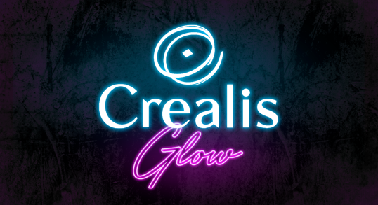 Crealis Glow – It’s showtime!